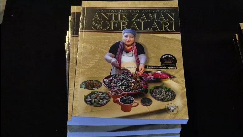  Tarihi Antandros "Antik Yemek Kitabı" Tanıtımı Gerçekleşti
